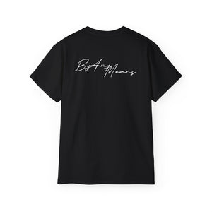 "By Any Means" Tee